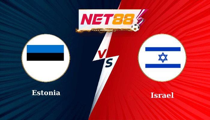 NET88 Soi Kèo, Nhận Định Bóng Đá Estonia vs Israel 1h45 - 07-06-2025