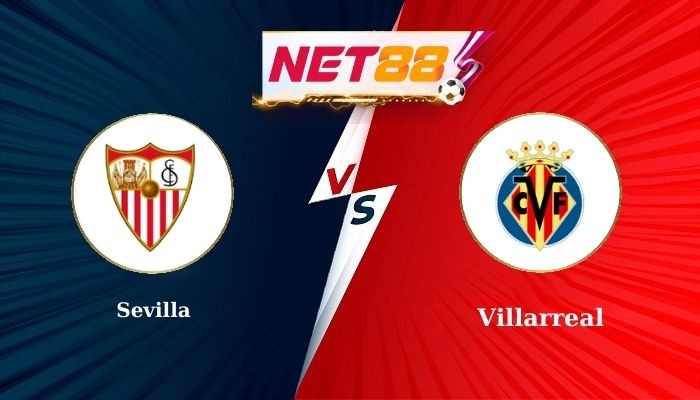 NET88 Soi Kèo, Nhận Định Bóng Đá Sevilla vs Villarreal 2h30 - 24-09-2025