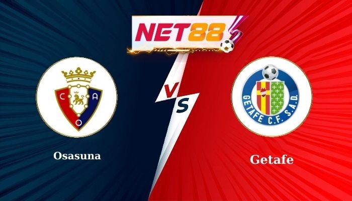 NET88 Soi Kèo, Nhận Định Bóng Đá Osasuna vs Getafe 2h00 - 04-10-2025