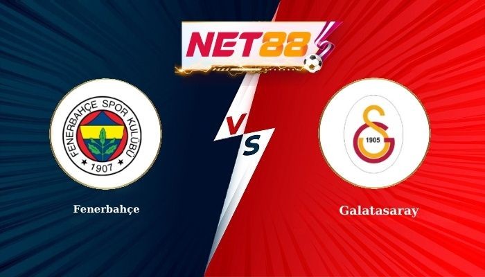NET88 Soi Kèo, Nhận Định Bóng Đá Fenerbahçe vs Galatasaray 0h00 - 02-12-2025