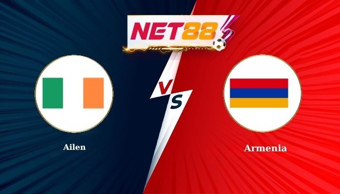 NET88 Soi Kèo, Nhận Định Bóng Đá Ailen vs Armenia 1h45 - 15-10-2025