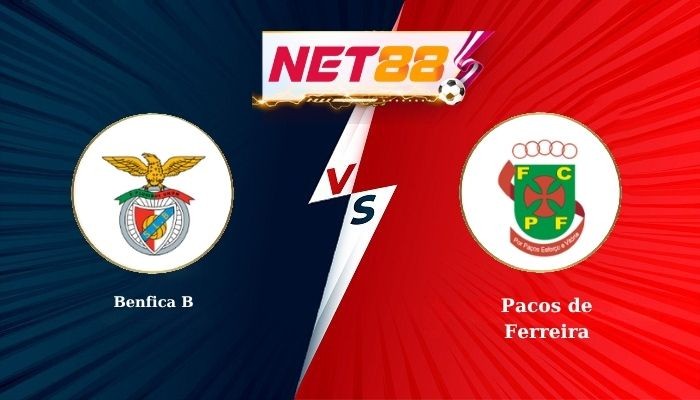 NET88 Soi Kèo, Nhận Định Bóng Đá Benfica B vs Pacos de Ferreira 1h00 - 31-10-2025