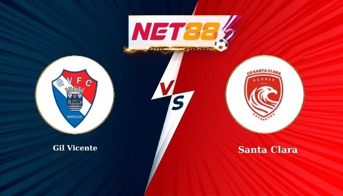 NET88 Soi Kèo, Nhận Định Bóng Đá Gil Vicente vs Santa Clara 3h45 - 04-11-2025