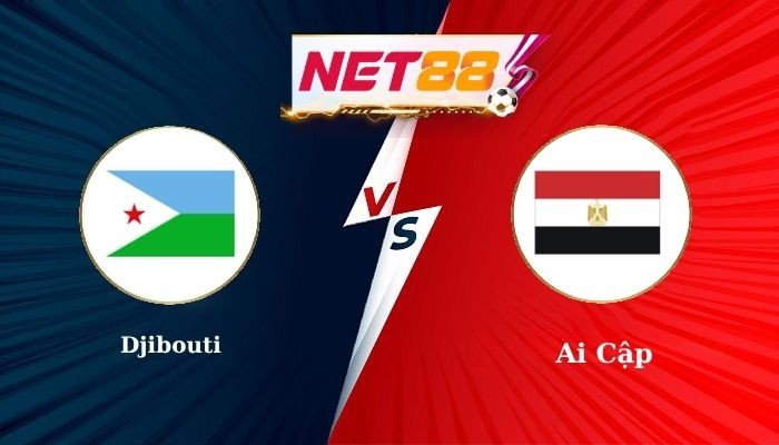NET88 Soi Kèo, Nhận Định Bóng Đá Djibouti vs Ai Cập 23h00 - 08-10-2025