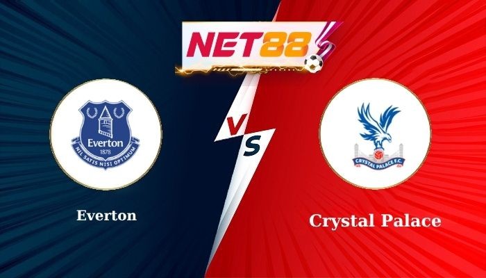 NET88 Soi Kèo, Nhận Định Bóng Đá Everton vs Crystal Palace 20h00 - 05-10-2025