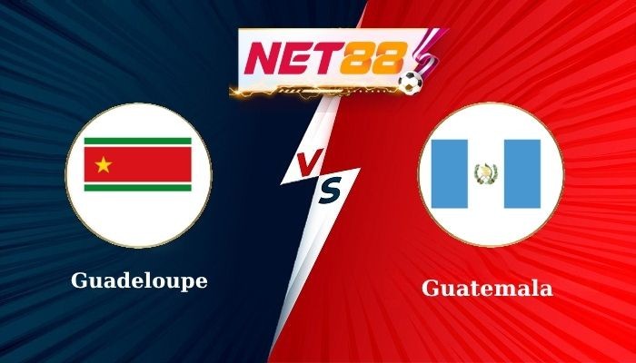 NET88 Soi Kèo, Nhận Định Bóng Đá Guadeloupe vs Guatemala 6h00 - 25-06-2025