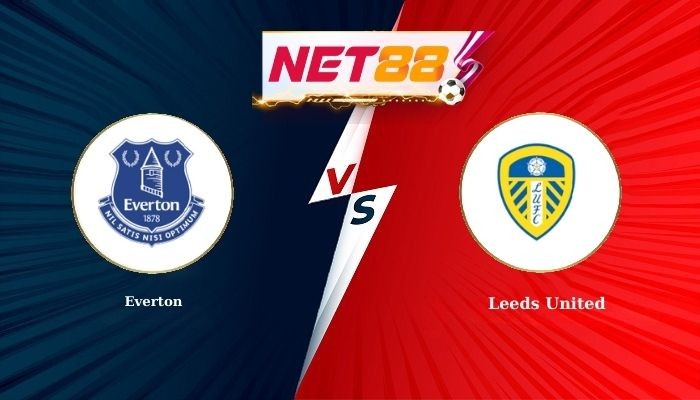 NET88 Soi Kèo, Nhận Định Bóng Đá Everton vs Leeds United 3h00 - 27-01-2026