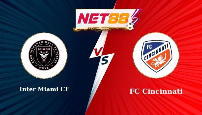 NET88 Soi Kèo, Nhận Định Bóng Đá Inter Miami CF vs FC Cincinnati 6h00 - 27-07-2025