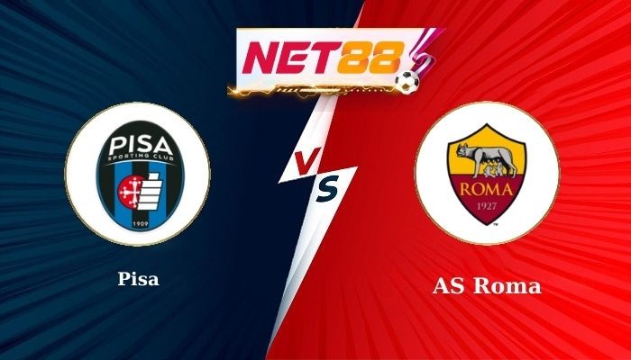 NET88 Soi Kèo, Nhận Định Bóng Đá Pisa vs AS Roma 1h45 - 31-08-2025